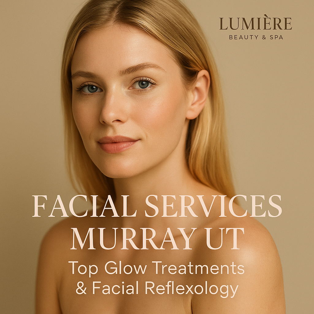 Facial Services Murray UT